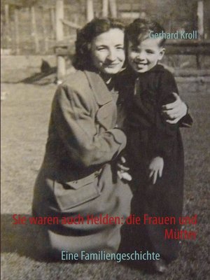 cover image of Sie waren auch Helden--die Frauen und Mütter